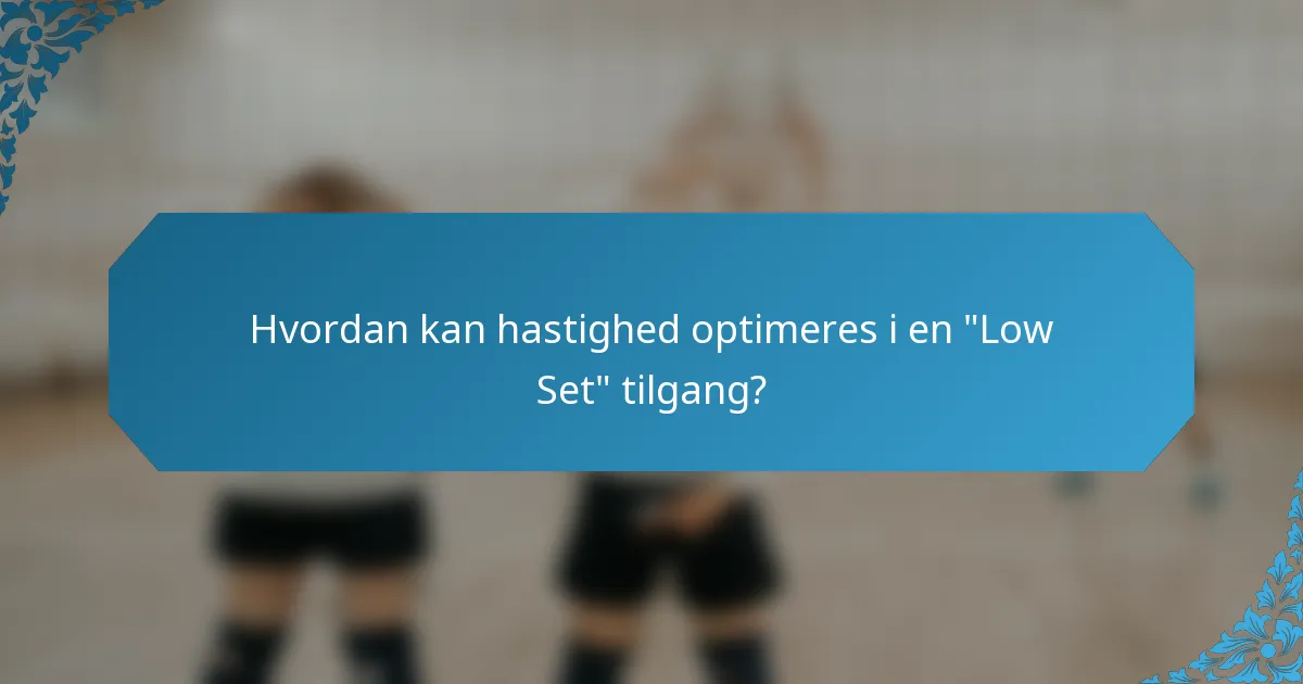 Hvordan kan hastighed optimeres i en